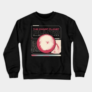 THE DWARF PLANET PLUTO Crewneck Sweatshirt